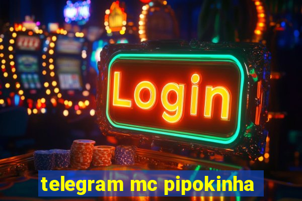 telegram mc pipokinha